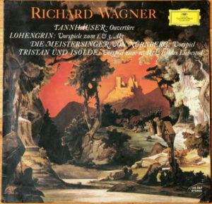 Richard Wagner - Tannhäuser : Ouvertüre - Lohengrin : Vorspiele Zum 1 and 3 Akt - Die Meistersinger Von Nürenberg : Vorspiel - Tristan Und Isolde : Vorspiel Zum 1 Akt and Isoldes Liebestodnd Isoldes Liebestod Vinyl LP (LP Record, Compilation)