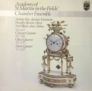 Academy Of St. Martin-In-The Fields' Chamber Ensemble, Antony Pay, Timothy Brown (2), Neil Black (3) - Mozart* - Clarinet Quintet KV 581 / Oboe Quartet KV 370 / Horn Quintet KV 407 Vinyl LP (LP Record)