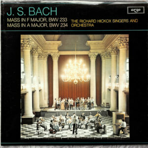 J.S. Bach, The Richard Hickox Singers And The Richard Hickox Orchestra - Mass In F Major BWV 233 / Mass In A Major BWV 234 Vinyl LP (LP Record)