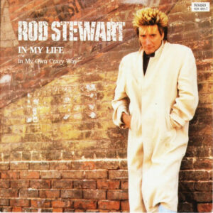 Rod Stewart - In My Life / In My Own Crazy Way 7 Inch Vinyl Single (7 Inch Record) (45 Record)