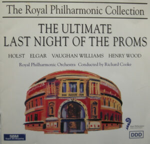 Holst / Elgar / Vaughan Williams / Henry Wood - The Royal Philharmonic Orchestra, Richard Cooke - The Ultimate Last Night Of The Proms (CD)