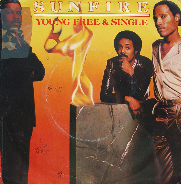 Sunfire - Young, Free and Single 7 Inch Vinyl Single (7 Inch Record) (45 Record)