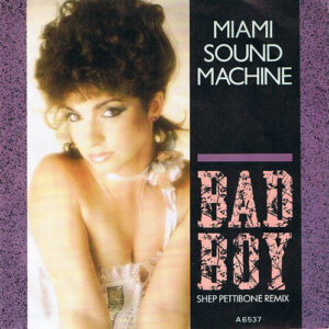 Miami Sound Machine - Bad Boy (Shep Pettibone Remix) 7 Inch Vinyl Single (7 Inch Record) (45 Record)