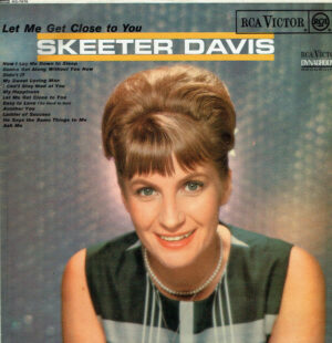 Skeeter Davis - Let Me Get Close To You (LP, Album, Mono)