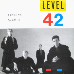 Level 42 - Lessons In Love 7 Inch Vinyl Single (7 Inch Record) (45 Record)