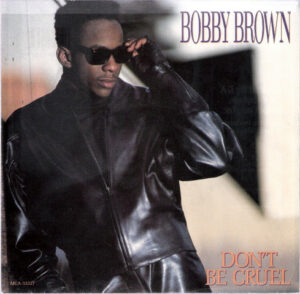 Bobby Brown - Don't Be Cruel 7 Inch Vinyl Single (7 Inch Record) (45 Record)