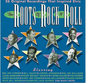 Various - The Roots Of Rock 'N' Roll - 26 Original Recordings That Inspired Elvis (CD, Compilation)