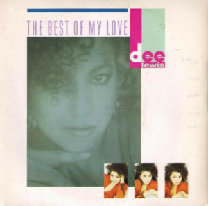 Dee Lewis - The Best Of My Love 7 Inch Vinyl Single (7 Inch Record) (45 Record)
