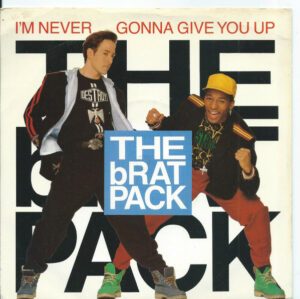 The Brat Pack - I'm Never Gonna Give You Up 7 Inch Vinyl Single (7 Inch Record) (45 Record)