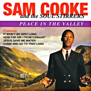 Sam Cooke  The Soul Stirrers - Peace In The Valley (CD, Album, Comp)