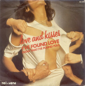 Love And Kisses - I've Found Love (Now That I've Found You) 7 Inch Vinyl Single (7 Inch Record) (45 Record)