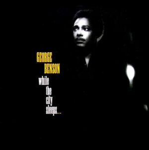 George Benson - While The City Sleeps... Vinyl LP (LP Record, Album)