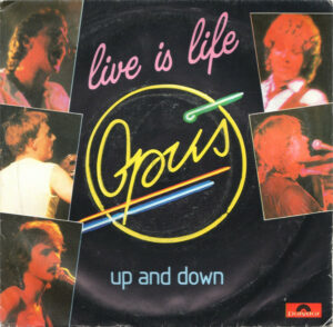 Opus - Live Is Life / Up And Down 7 Inch Vinyl Single (7 Inch Record)