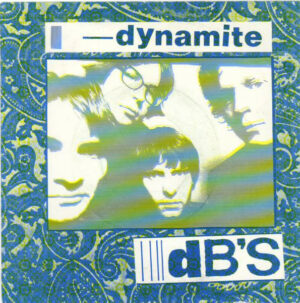 The dB's - Dynamite 7 Inch Vinyl Single (7 Inch Record)