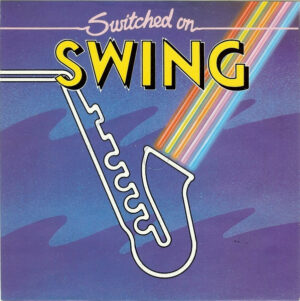 The Kings Of Swing Orchestra - Switched On Swing 7 Inch Vinyl Single (7 Inch Record)