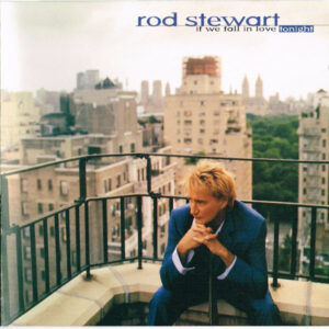 Rod Stewart - If We Fall In Love Tonight (CD, Compilation)