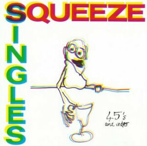 Squeeze - Singles - 45's And Under (CD, Compilation)