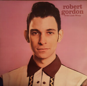 Robert Gordon With Link Wray - Robert Gordon With Link Wray Vinyl LP (LP Record, Album)