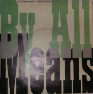 By All Means - I Surrender To Your Love 12 Inch Vinyl Single (12 Inch Record)