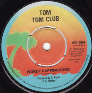 Tom Tom Club - Wordy Rappinghood 7 Inch Vinyl Single (7 Inch Record)