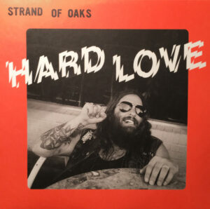 Strand Of Oaks - Hard Love Vinyl LP (LP Record, Album)