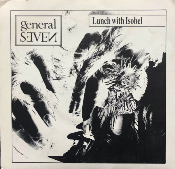 General Seven - Lunch With Isobel 7 Inch Vinyl Single (7 Inch Record) Original Bundled Stickers Included
