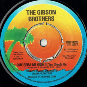 Gibson Brothers - Que Sera Mi Vida (If You Should Go) 7 Inch Vinyl Single (7 Inch Record)