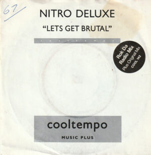 Nitro Deluxe - Let's Get Brutal (Rock Da Radio) 7 Inch Vinyl Single (7 inch Record)