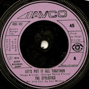 The Stylistics - Let's Put It All Together 7 Inch Vinyl Single (7 inch Record)