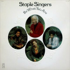 The Staple Singers - Be What You Are Vinyl LP (Vinyl Record, Album)
