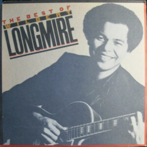 Wilbert Longmire - The Best Of Wilbert Longmire Vinyl LP (Vinyl Record, Compilation)