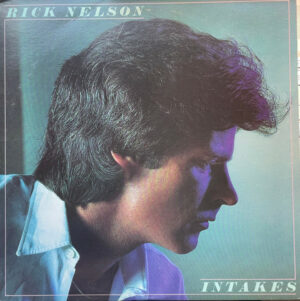 Rick Nelson - Intakes Vinyl LP (Vinyl Record, Album)