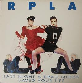 RPLA - Last Night A Drag Queen Saved Your Life 12 Inch Vinyl Single (12 Inch Record)