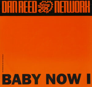 Dan Reed Network - Baby Now I 12 Inch Vinyl Single (12 Inch Record, Promo)