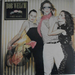 Bob Welch - Three Hearts Vinyl LP (LP Record, Album)