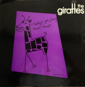 The Giraffes - Baby's Got A Lazy Hazel Heart 12 Vinyl Single (12 Inch Record)