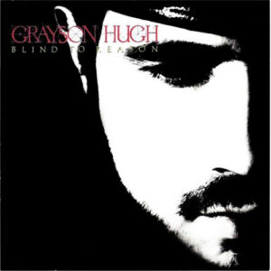 Grayson Hugh - Blind To Reason Vinyl LP (LP Record, Album)