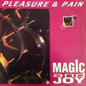 Pleasure and Pain - Magic And Joy 12 Vinyl Single (12 Inch Record)