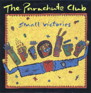 The Parachute Club - Small Victories Vinyl LP (LP Record, Album)