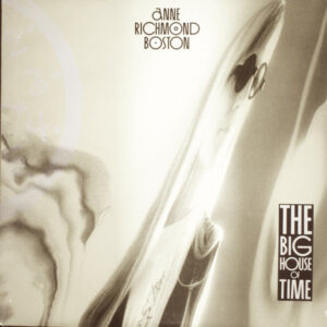 Anne Richmond Boston - The Big House Of Time Vinyl LP (LP, Album)
