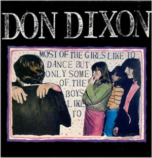 Don Dixon - Most Of The Girls Like To Dance But Only Some Of The Boys Like To Vinyl LP (LP, Album)