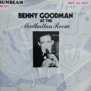 Benny Goodman - At The Madhattan Room (Oct. 16, 1937) Vinyl LP (LP Record, Mono)