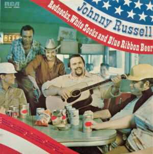 Johnny Russell - Rednecks, White Socks And Blue Ribbon Beer Vinyl LP (LP Record, Album)