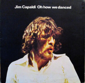 Jim Capaldi - Oh How We Danced Vinyl LP (LP Record, Gatefold)