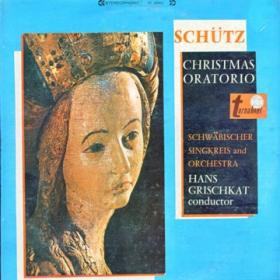 Schütz, Schwäbischer Singkreis And Orchestra, Hans Grischkat - Christmas Oratorio Vinyl LP (LP Record, Album)
