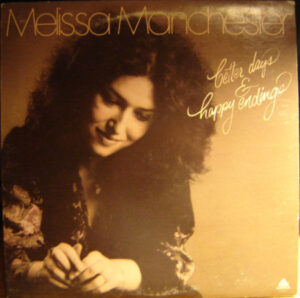 Melissa Manchester - Better Days and Happy Endings Vinyl LP (LP, Album)