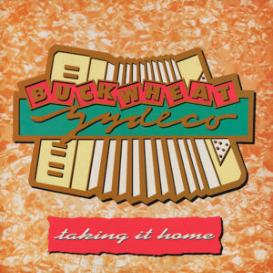 Buckwheat Zydeco - Taking It Home Vinyl LP (LP, Album)