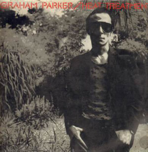 Graham Parker And The Rumour - Heat Treatment Vinyl LP (LP Record, Album)