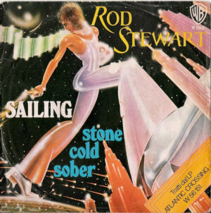 Rod Stewart - Sailing / Stone Cold Sober 7 Inch Vinyl Single (7 Inch Record)