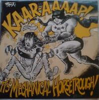 Mechanical Horsetrough - Kaar-aaaap! It's Mechanical Horsetrough! Vinyl LP (LP Record)